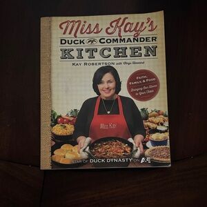 Miss Kay's Duck Commander Kitchen Cookbook